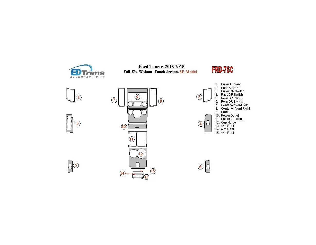 Ford Taurus 2013-UP Full Set, Without Touch screen, SE Model Interior BD Dash Trim Kit - 1 - Interior Dash Trim Kit