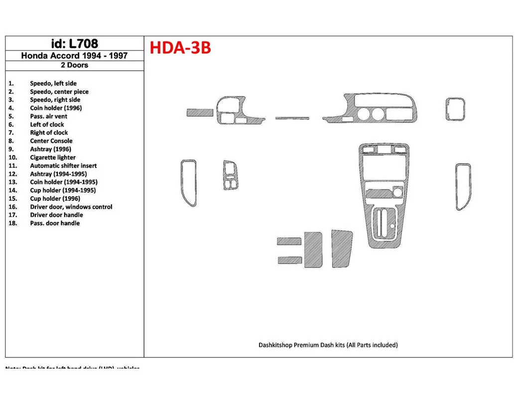 Honda Accord 1994-1997 2 Doors, Full Set, 18 Parts set Interior BD Dash Trim Kit - 1 - Interior Dash Trim Kit