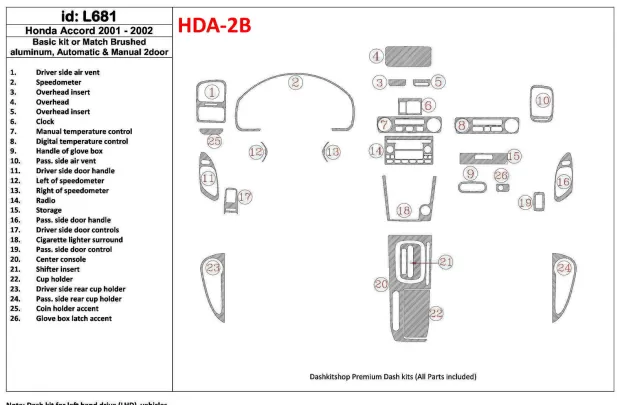 Honda Accord 2001-2002 2 Doors, Basic Set, 26 Parts set Interior BD Dash Trim Kit - 1 - Interior Dash Trim Kit Honda Accord 2001-2002 2 Doors, Basic Set, 26 Parts set Interior BD Dash Trim Kit - 1 - Interior Dash Trim Kit