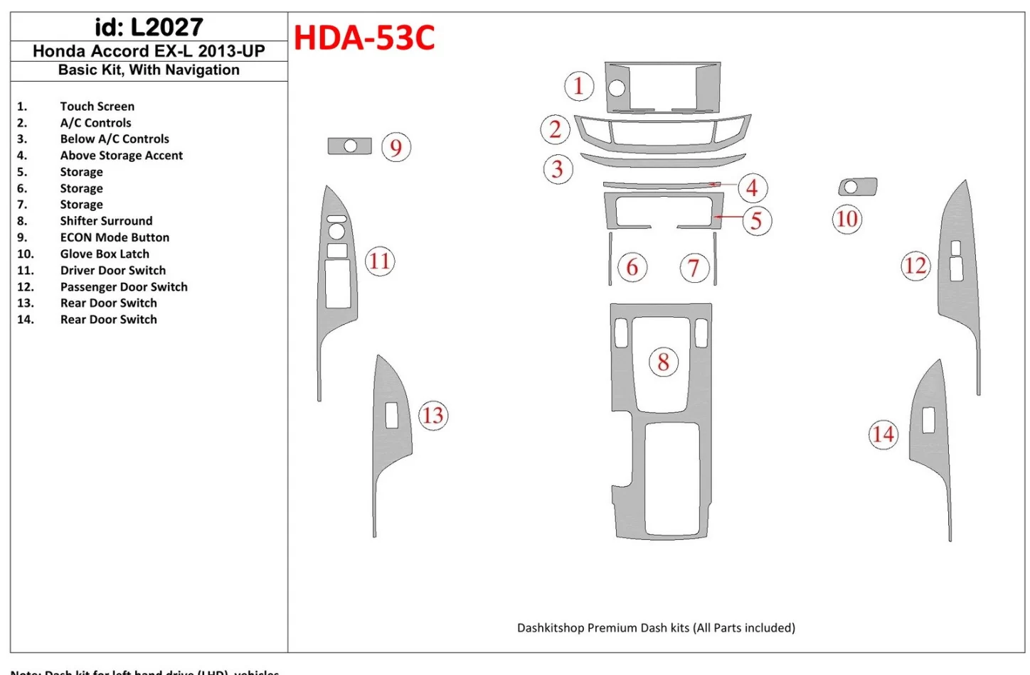 Honda Accord 2013-UP Basic Set, With NAVI Interior BD Dash Trim Kit - 1 - Interior Dash Trim Kit