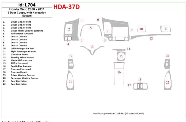 Honda Civic 2006-2011 2 Doors, With NAVI system Interior BD Dash Trim Kit - 1 - Interior Dash Trim Kit Honda Civic 2006-2011 2 Doors, With NAVI system Interior BD Dash Trim Kit - 1 - Interior Dash Trim Kit