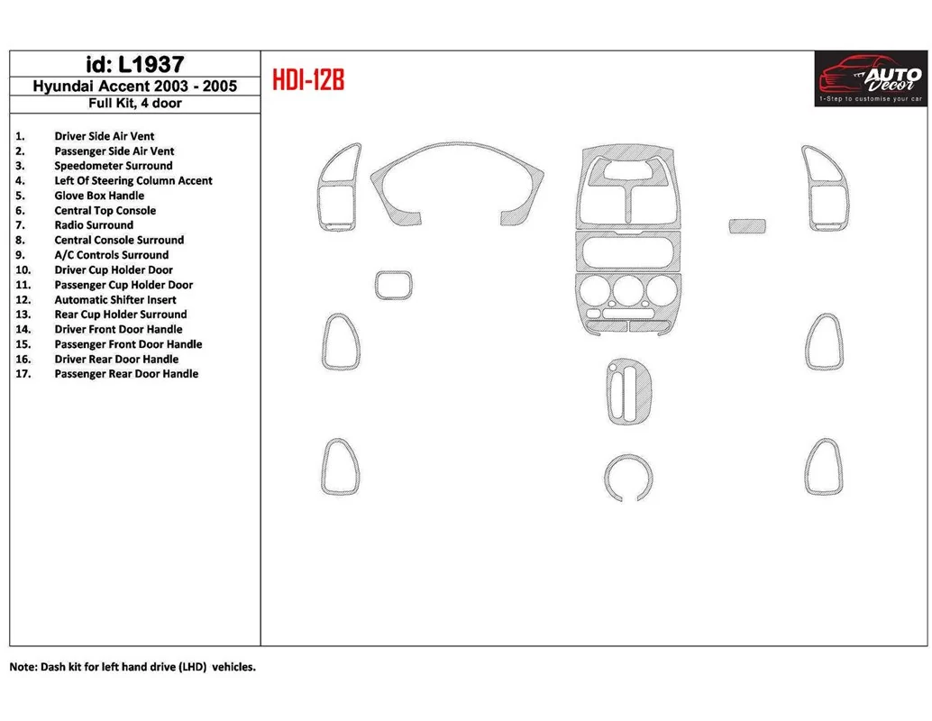 Hyundai Accent 2003-2005 Full Set, 15 Parts set Interior BD Dash Trim Kit - 1 - Interior Dash Trim Kit