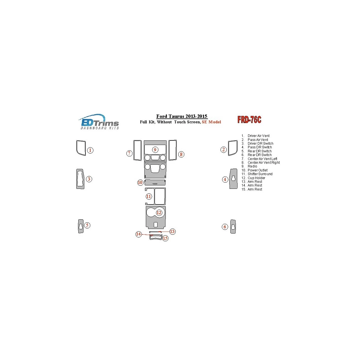 Ford Taurus 2013-UP Full Set, Without Touch screen, SE Model Interior BD Dash Trim Kit