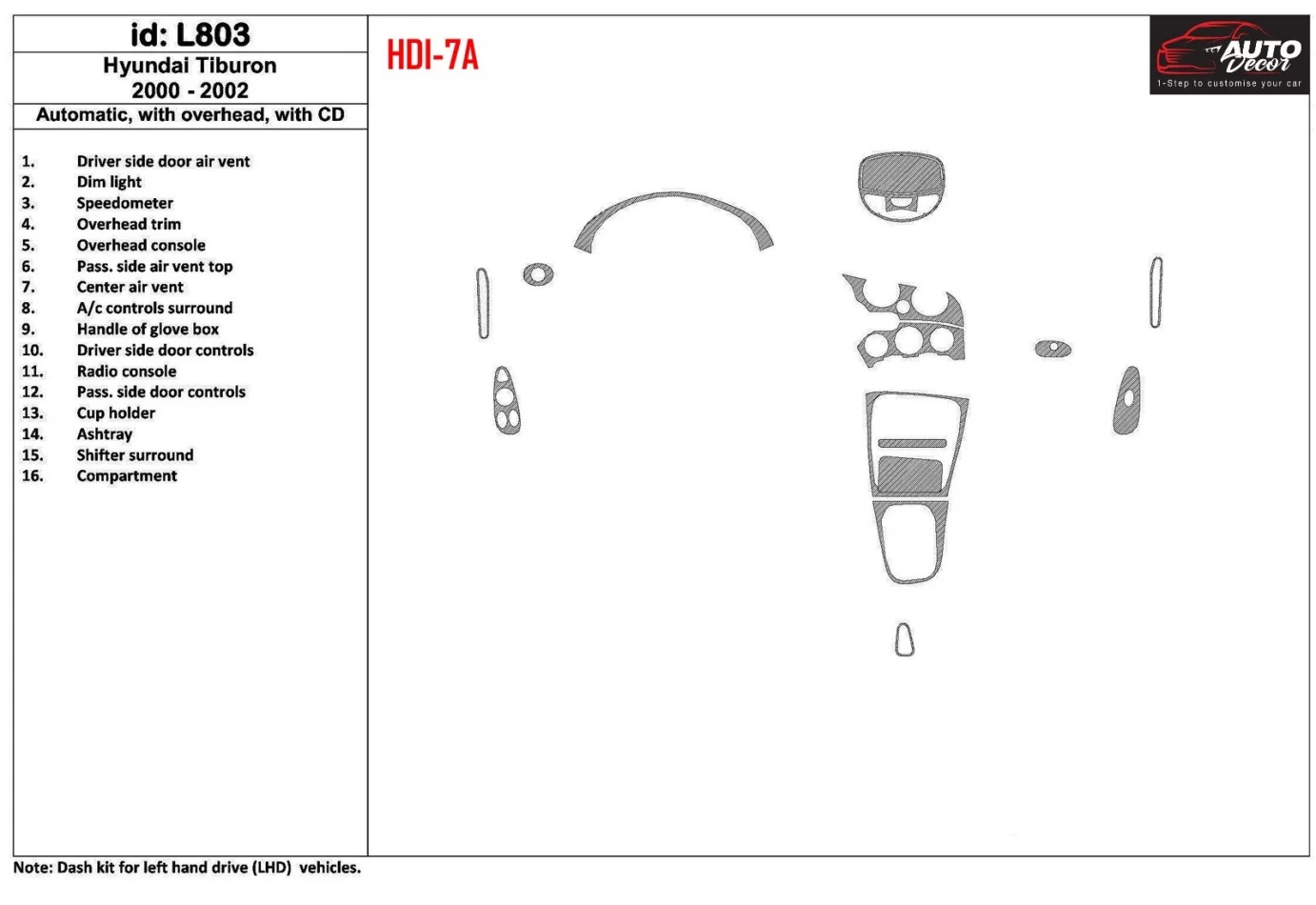 Hyundai Tiburon 2000-2002 Automatic Gearbox, With CD, 16 Parts set Interior BD Dash Trim Kit - 1 - Interior Dash Trim Kit