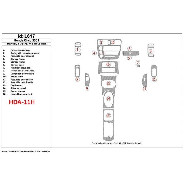 Honda Civic 2001-2001 Manual Gearbox, 2 Doors, Without glowe-box, 16 Parts set Interior BD Dash Trim Kit