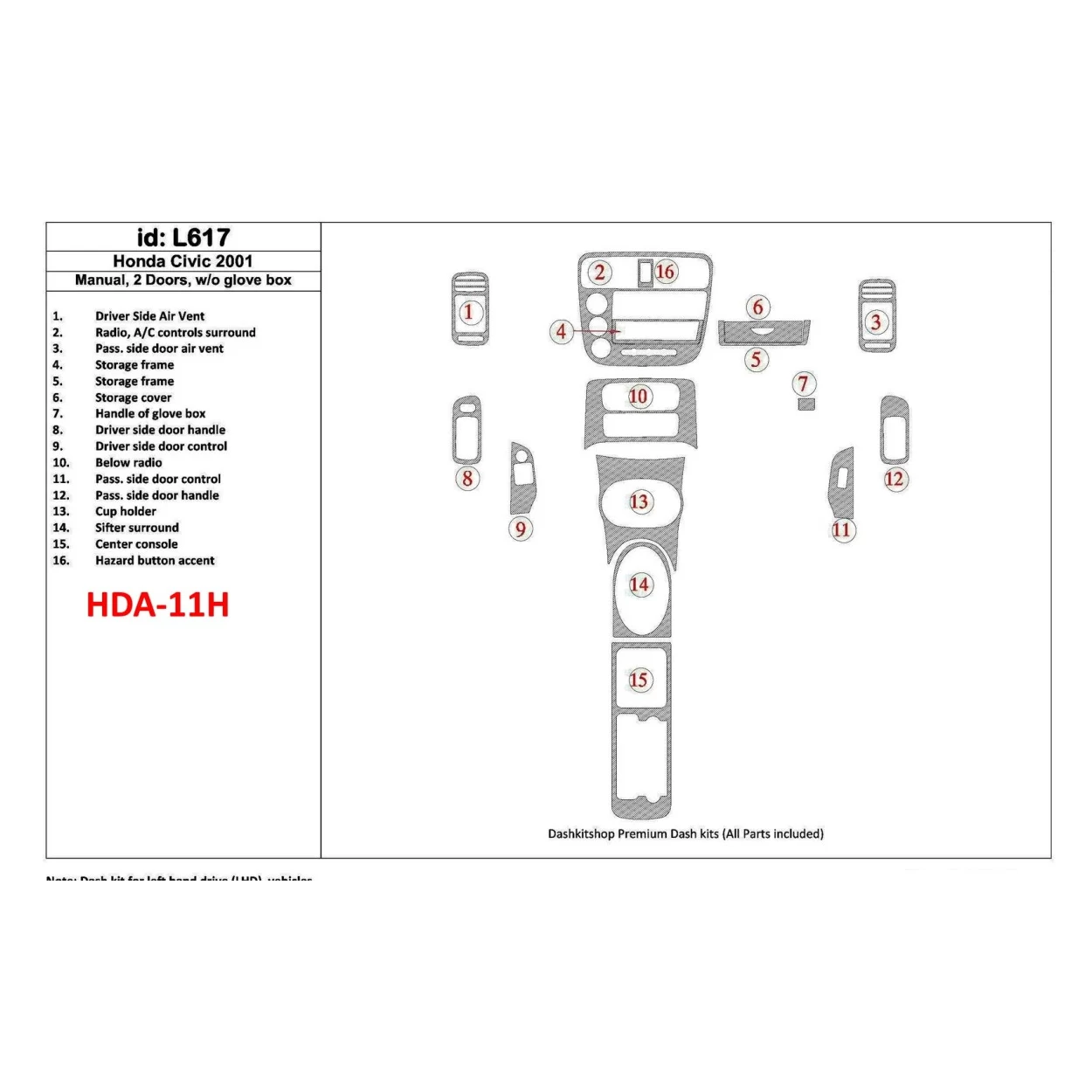 Honda Civic 2001-2001 Manual Gearbox, 2 Doors, Without glowe-box, 16 Parts set Interior BD Dash Trim Kit