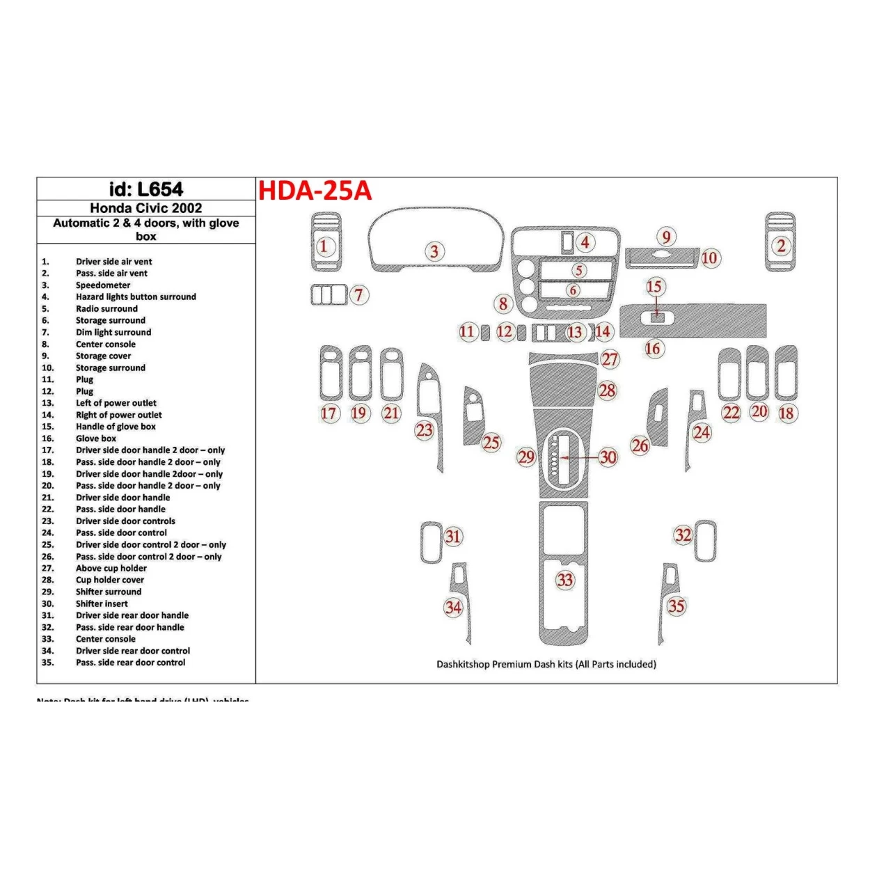 Honda Civic 2002-2002 Automatic Gearbox, 2 or 4 Doors, with glowe-box, 35 Parts set Interior BD Dash Trim Kit