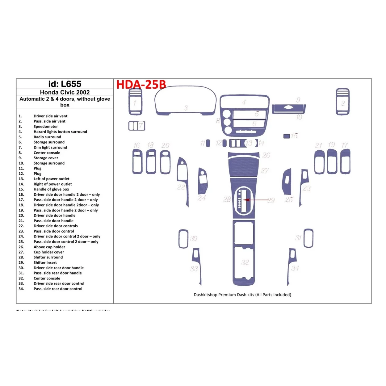 Honda Civic 2002-2002 Automatic Gearbox, 2 or 4 Doors, Without glowe-box, 34 Parts set Interior BD Dash Trim Kit