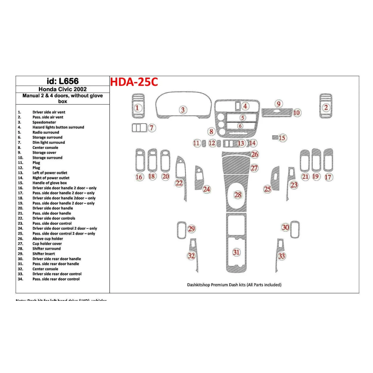 Honda Civic 2002-2002 Manual Gearbox, 2 or 4 Doors, Without glowe-box, 34 Parts set Interior BD Dash Trim Kit