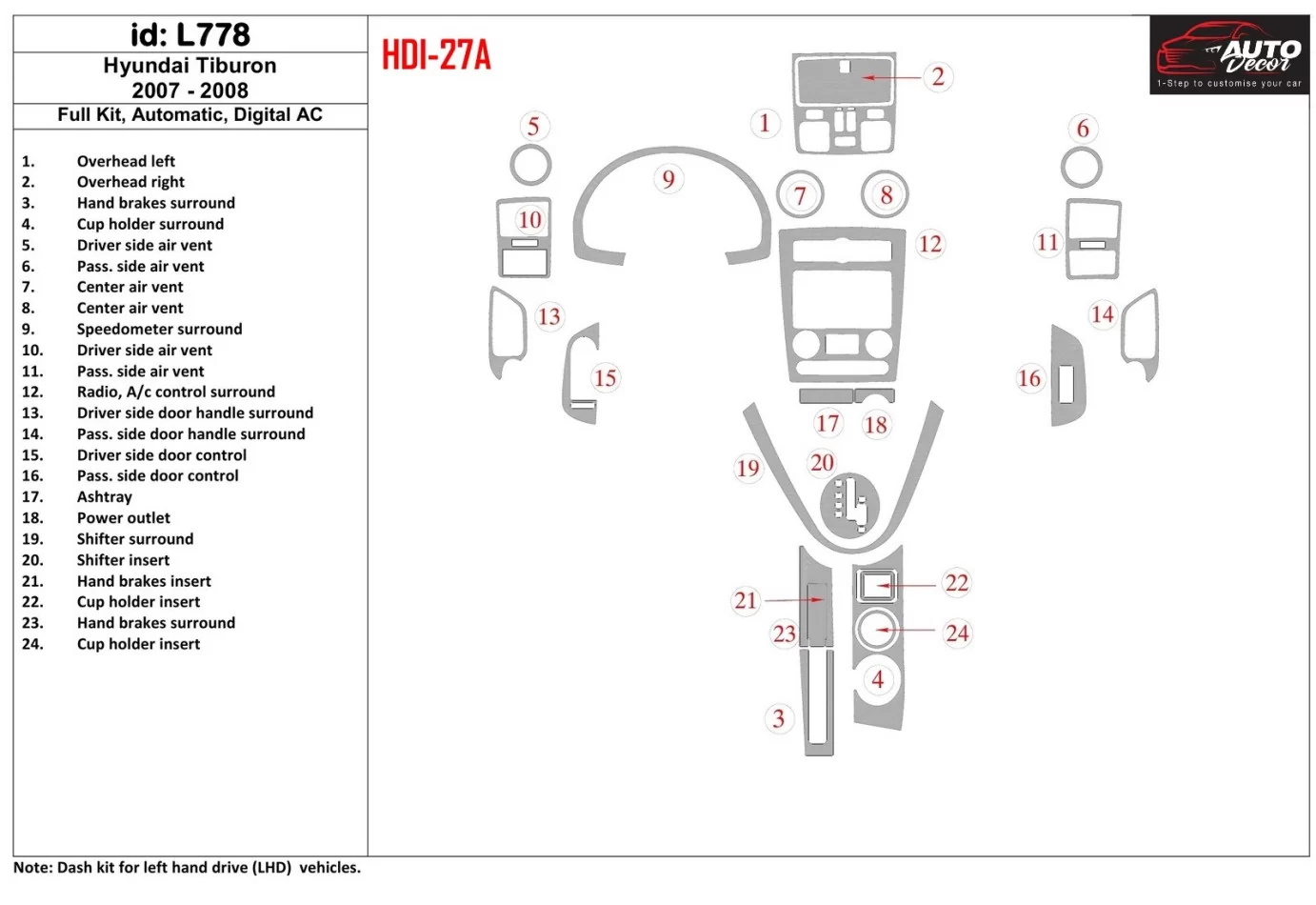 Hyundai Tiburon 2007-2008 Full Set, Automatic Gear, Automatic AC Interior BD Dash Trim Kit - 1 - Interior Dash Trim Kit