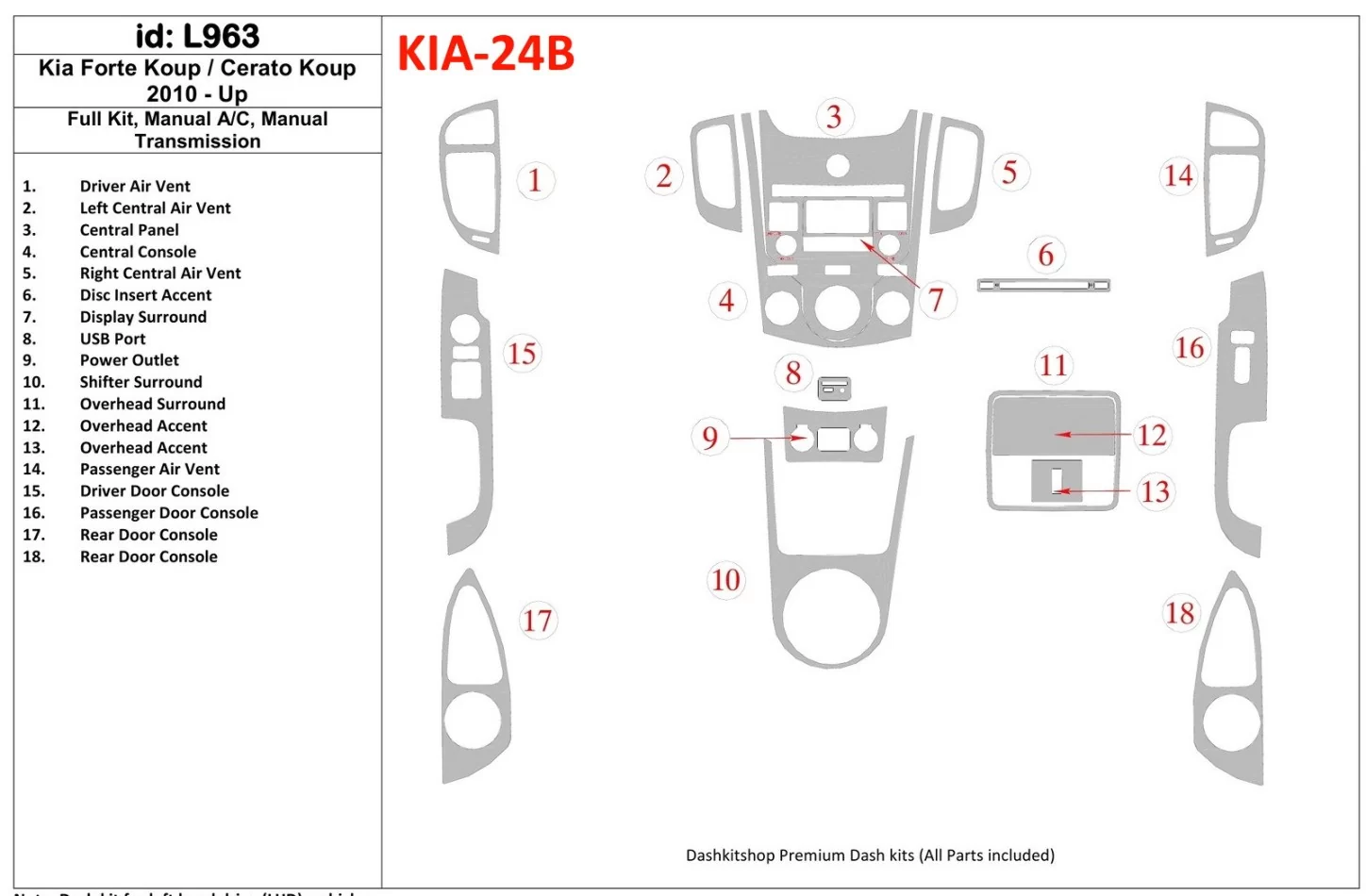 KIA Cerato Koup 2010-UP Full Set, Aircondition, Manual Gear Box Interior BD Dash Trim Kit - 1 - Interior Dash Trim Kit