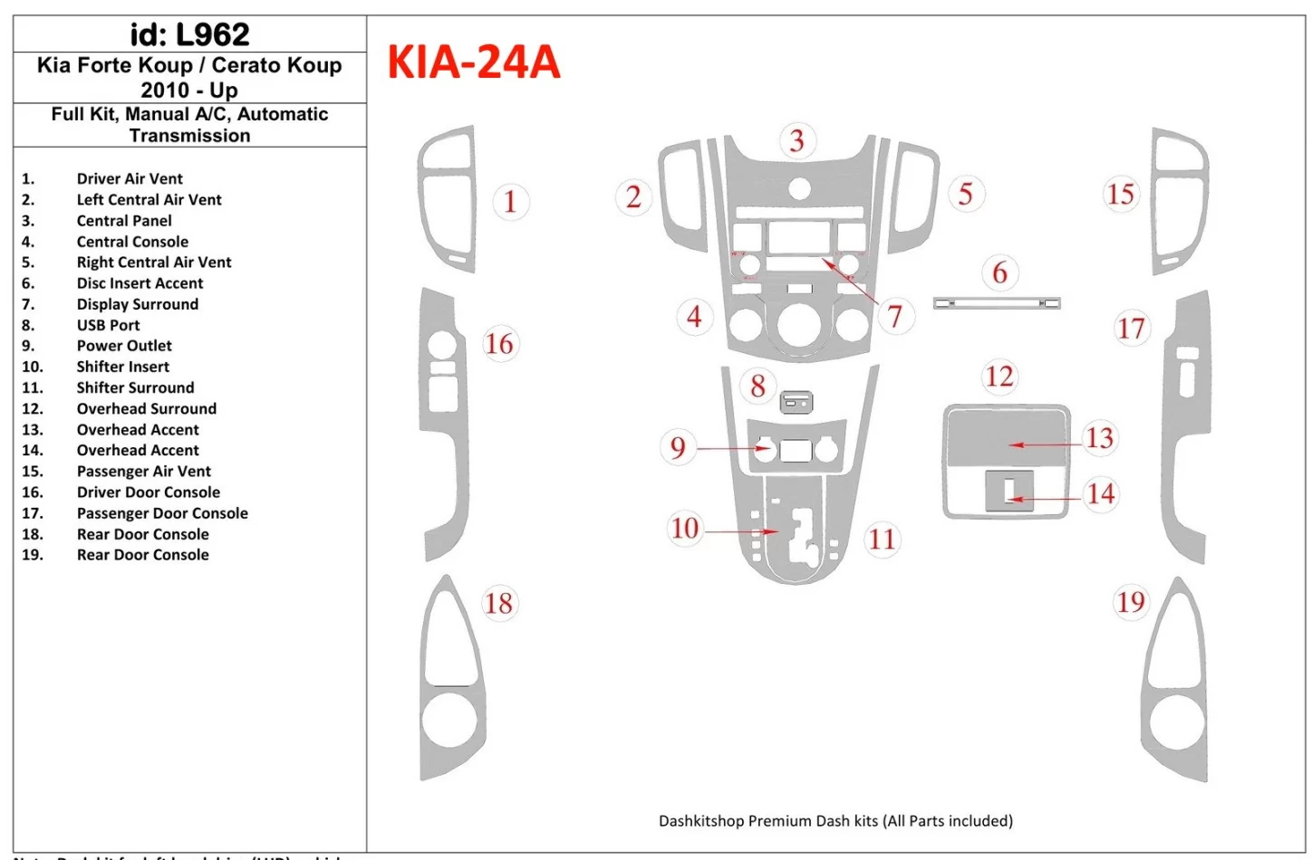 KIA Cerato Koup 2010-UP Full Set, Manual Gearbox AC, Automatic Gear Interior BD Dash Trim Kit - 1 - Interior Dash Trim Kit
