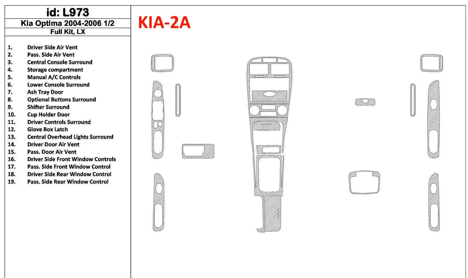 KIA Optima 2004-2006 Full Set, LX, Years: 2004 - 2006 1/2 Interior BD Dash Trim Kit - 1 - Interior Dash Trim Kit