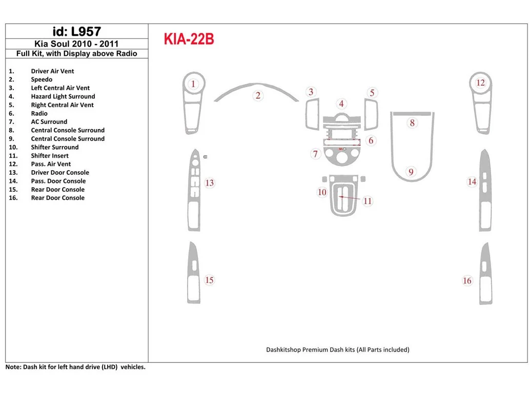 KIA Soul 2010-UP Full Set, With Display above Radio Interior BD Dash Trim Kit - 1 - Interior Dash Trim Kit