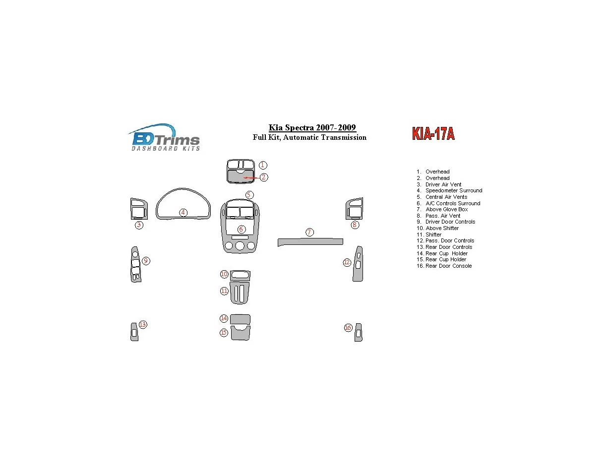 KIA Spectra 2007-UP Full Set, Automatic Gear Interior BD Dash Trim Kit - 1 - Interior Dash Trim Kit