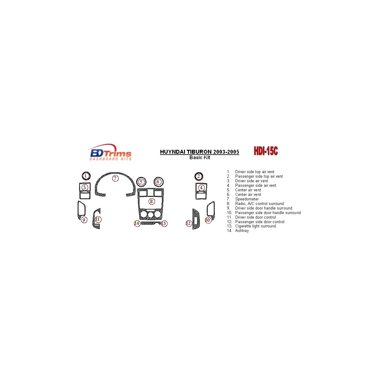 Hyundai Tiburon 2003-2005 Basic Set, 16 Parts set Interior BD Dash Trim Kit