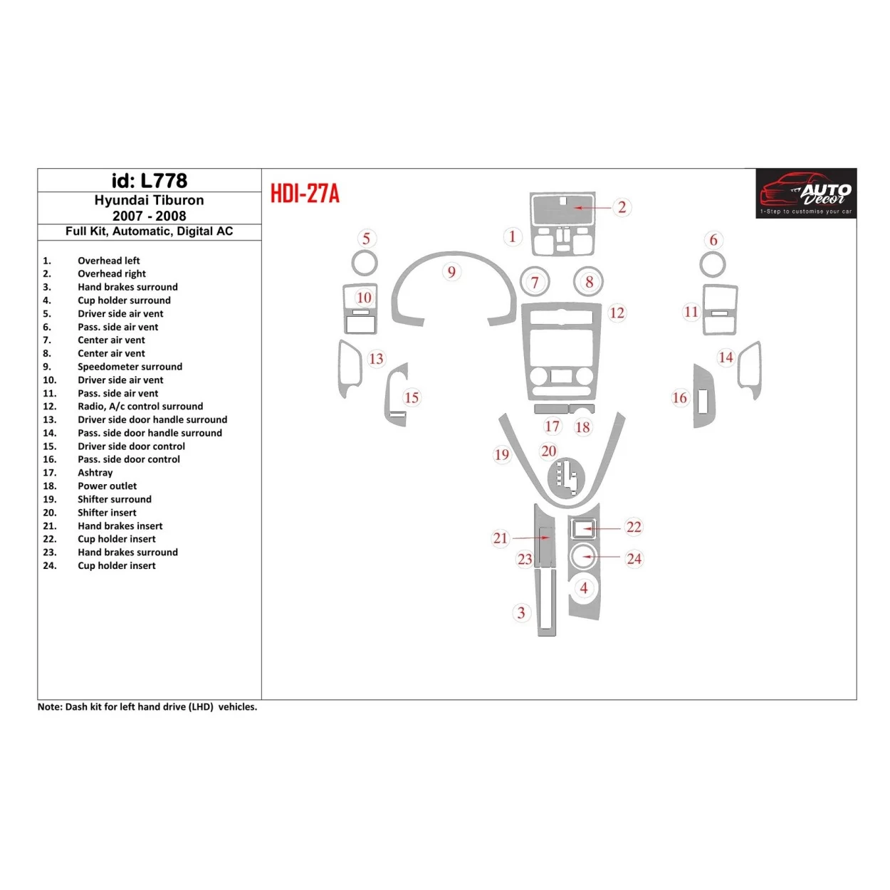 Hyundai Tiburon 2007-2008 Full Set, Automatic Gear, Automatic AC Interior BD Dash Trim Kit