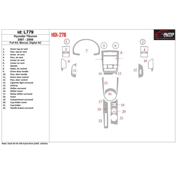 Hyundai Tiburon 2007-2008 Full Set, Manual Gear Box, Automatic AC Interior BD Dash Trim Kit