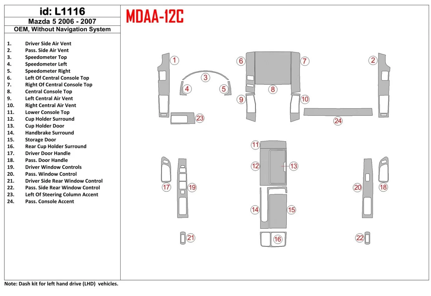 Mazda Mazda5 2006-2007 OEM, Without NAVI Interior BD Dash Trim Kit - 1 - Interior Dash Trim Kit