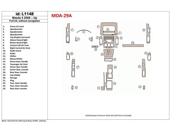 Mazda Mazda5 2008-UP Full Set, Without NAVI Interior BD Dash Trim Kit - 1 - Interior Dash Trim Kit