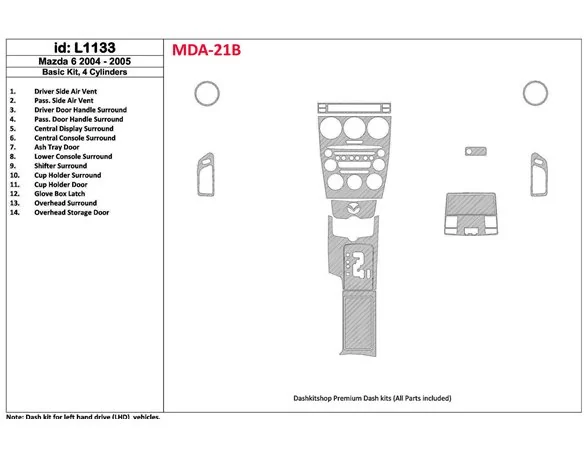 Mazda Mazda6 2004-2005 Basic Set, 4 Cylinders Interior BD Dash Trim Kit - 1 - Interior Dash Trim Kit