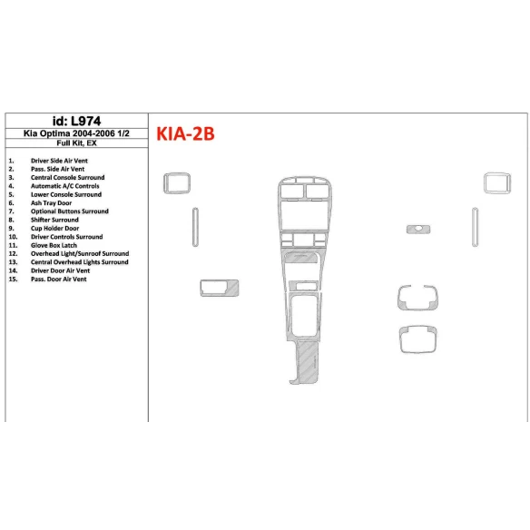 KIA Optima 2004-2006 Full Set, EX, Years: 2004 - 2006 1/2 Interior BD Dash Trim Kit