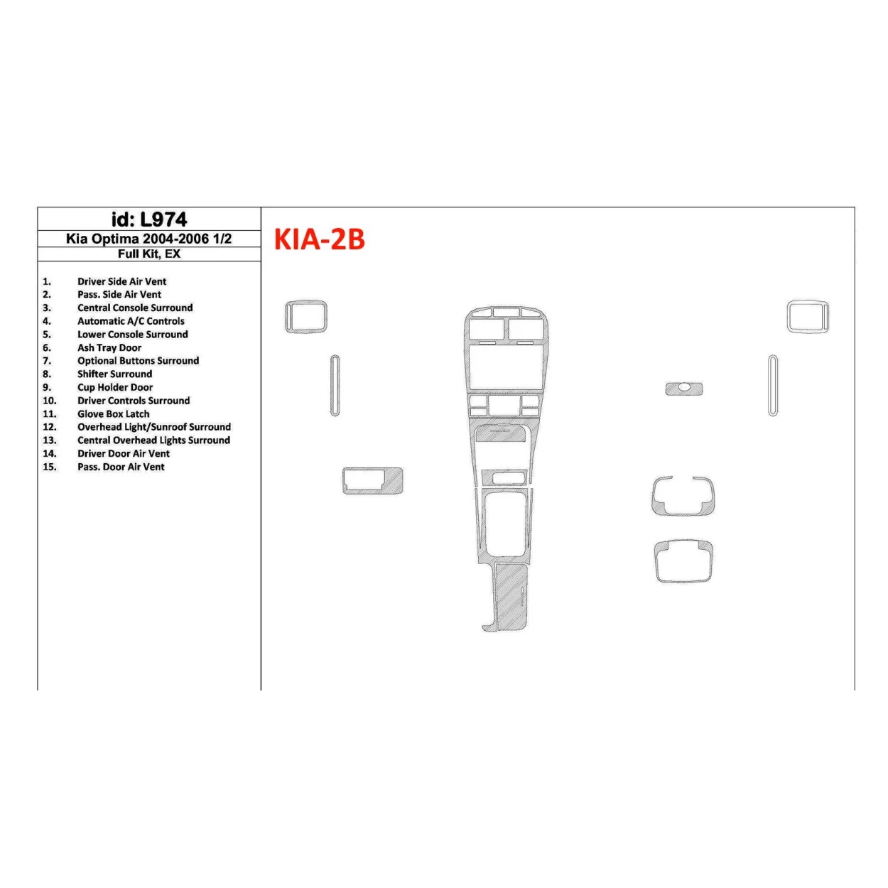 KIA Optima 2004-2006 Full Set, EX, Years: 2004 - 2006 1/2 Interior BD Dash Trim Kit