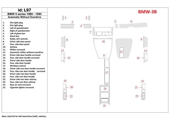 BMW 5 1989-1993 Automatic Gearbox, Without Overdrive, 25 Parts set Interior BD Dash Trim Kit - 1 - Interior Dash Trim Kit