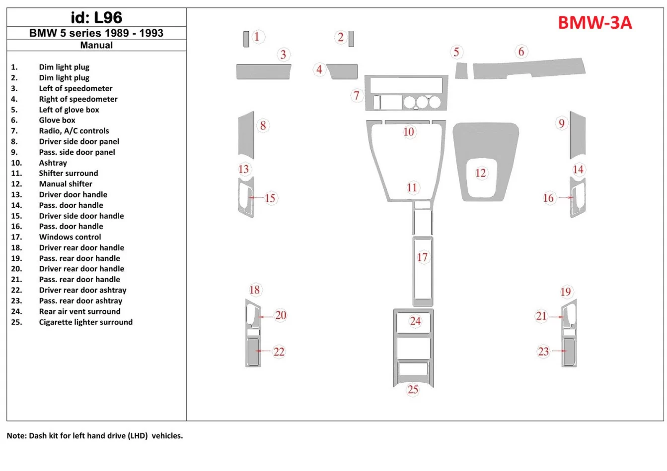 BMW 5 1989-1993 Manual Gearbox, 25 Parts set Interior BD Dash Trim Kit - 1 - Interior Dash Trim Kit