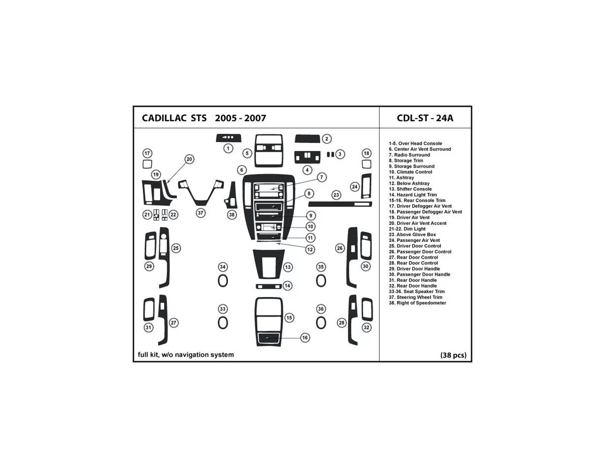 Cadillac STS 2008-2012 Full Set, With NAVI, Without NAVI Interior BD Dash Trim Kit - 1 - Interior Dash Trim Kit