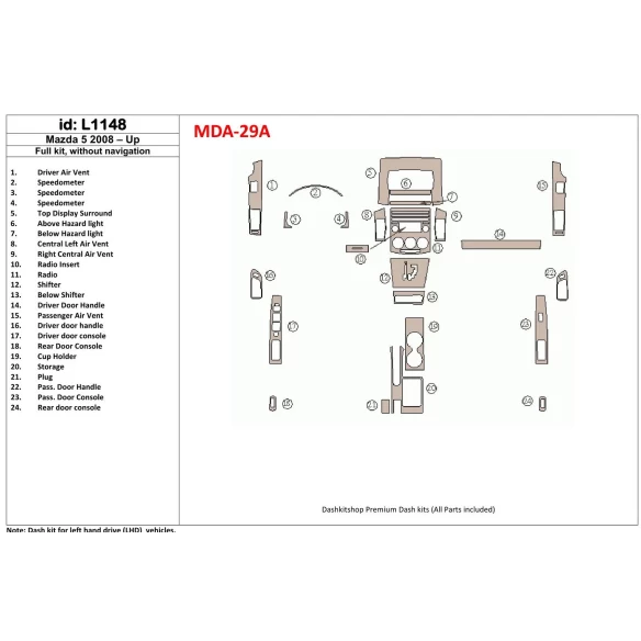Mazda Mazda5 2008-UP Full Set, Without NAVI Interior BD Dash Trim Kit
