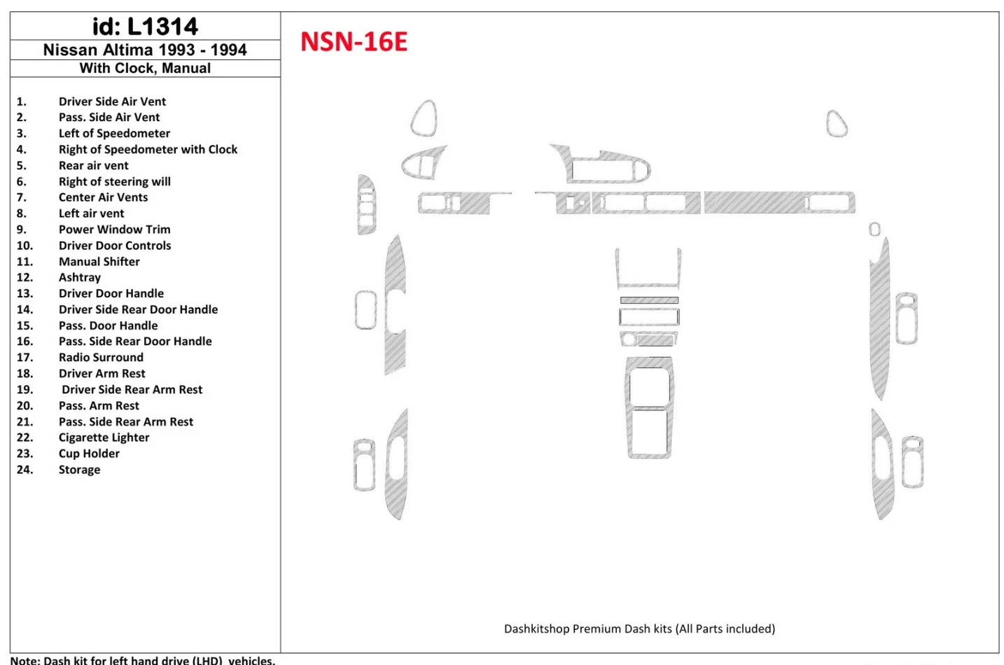 Nissan Altima 1993-1993 Automatic Gearbox, With watches, Without OEM, 23 Parts set Interior BD Dash Trim Kit - 1 - Interior Dash