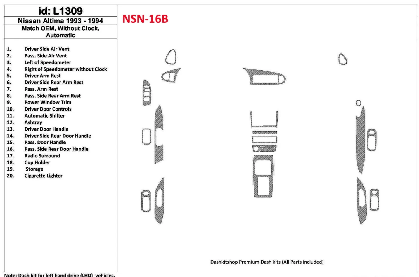 Nissan Altima 1993-1994 Automatic Gearbox, Without watches, OEM Match, 19 Parts set Interior BD Dash Trim Kit - 1 - Interior Das