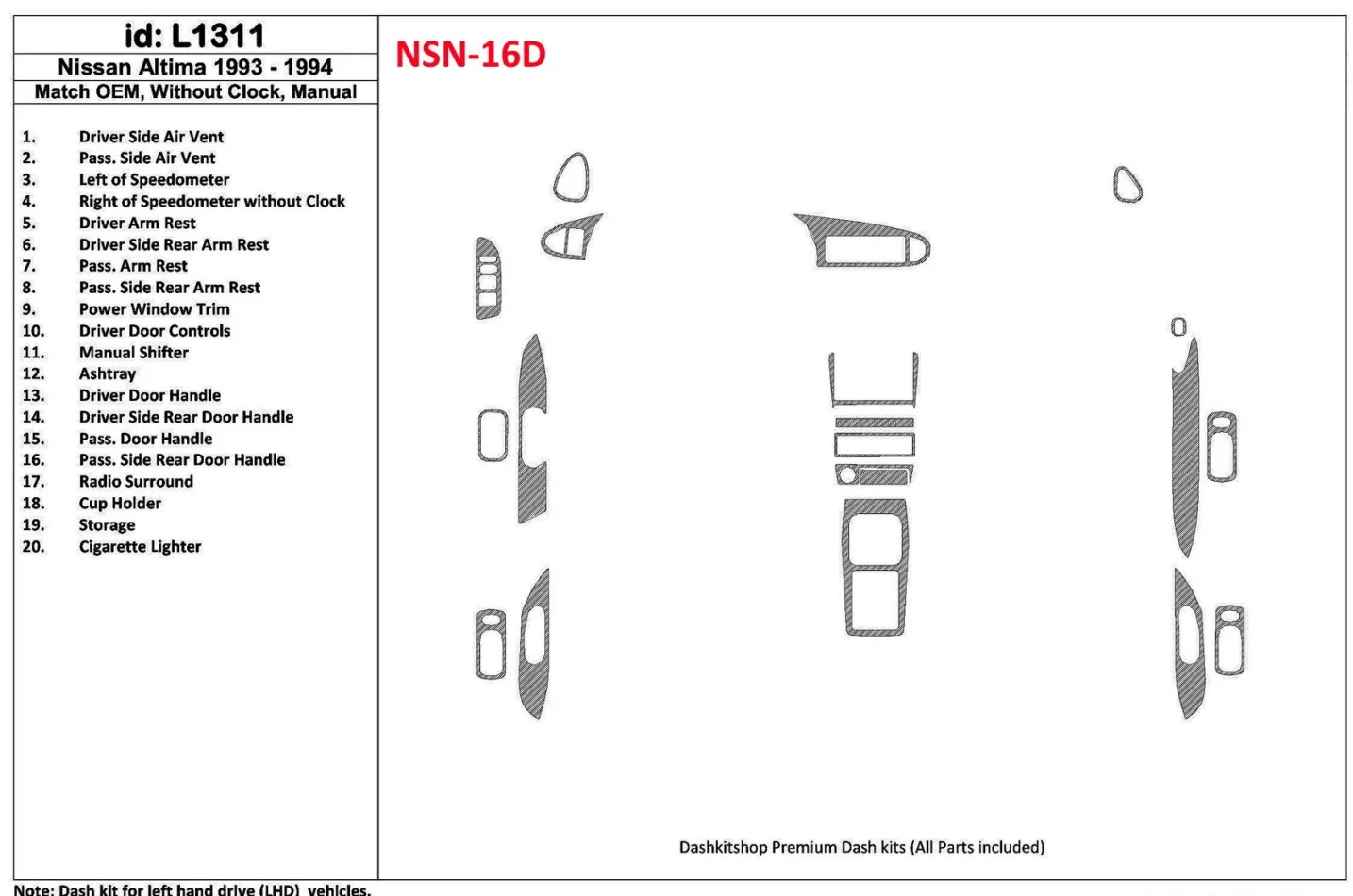 Nissan Altima 1993-1994 Manual Gearbox, Without watches, OEM Match, 19 Parts set Interior BD Dash Trim Kit - 1 - Interior Dash T