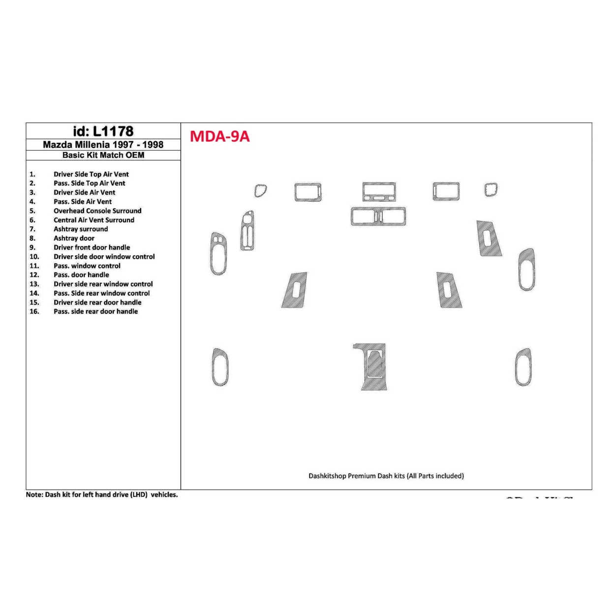 Mazda Milenia 1998-1998 Full Set, OEM Compliance, 16 Parts set Interior BD Dash Trim Kit