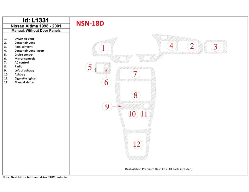 Nissan Altima 1998-2001 Manual Gearbox, Without Door panels,12 Parts set Interior BD Dash Trim Kit - 1 - Interior Dash Trim Kit