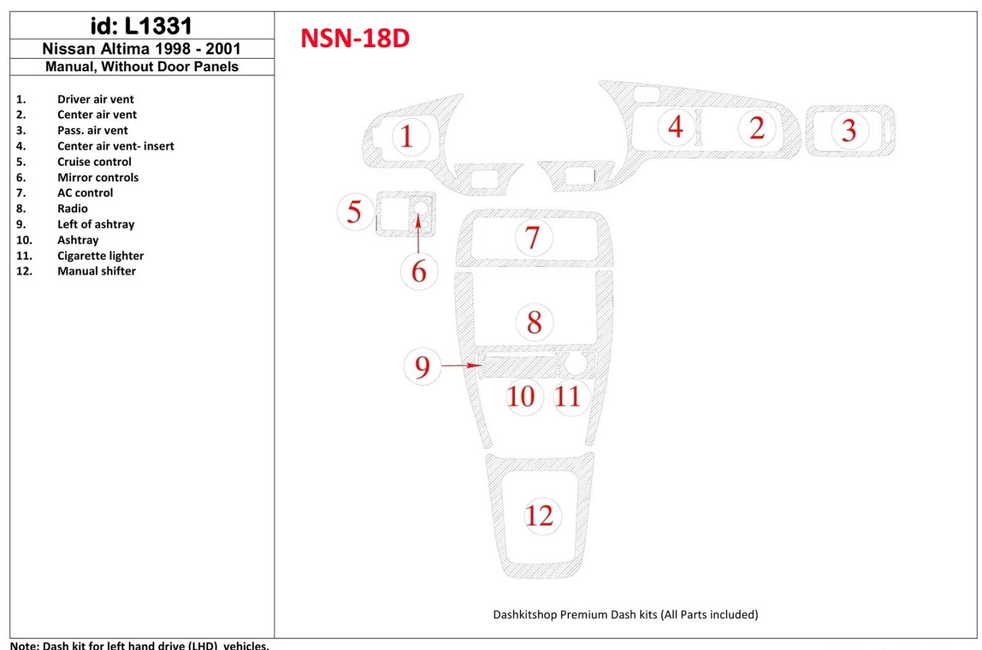 Nissan Altima 1998-2001 Manual Gearbox, Without Door panels,12 Parts set Interior BD Dash Trim Kit - 1 - Interior Dash Trim Kit