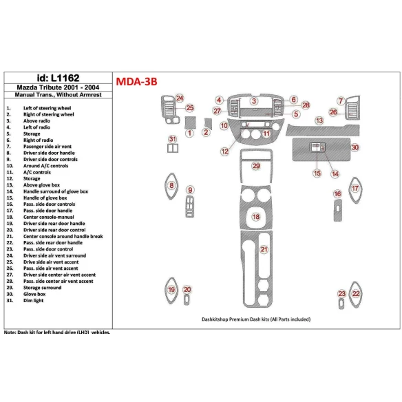 Mazda Tribute 2001-2004 Manual Gearbox , Without Armrest Console Interior BD Dash Trim Kit