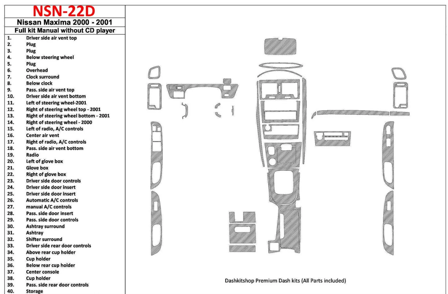 Nissan Maxima 2000-2001 Full Set, Manual Gearbox, Radio Without CD Player, 40 Parts set Interior BD Dash Trim Kit - 1 - Interior