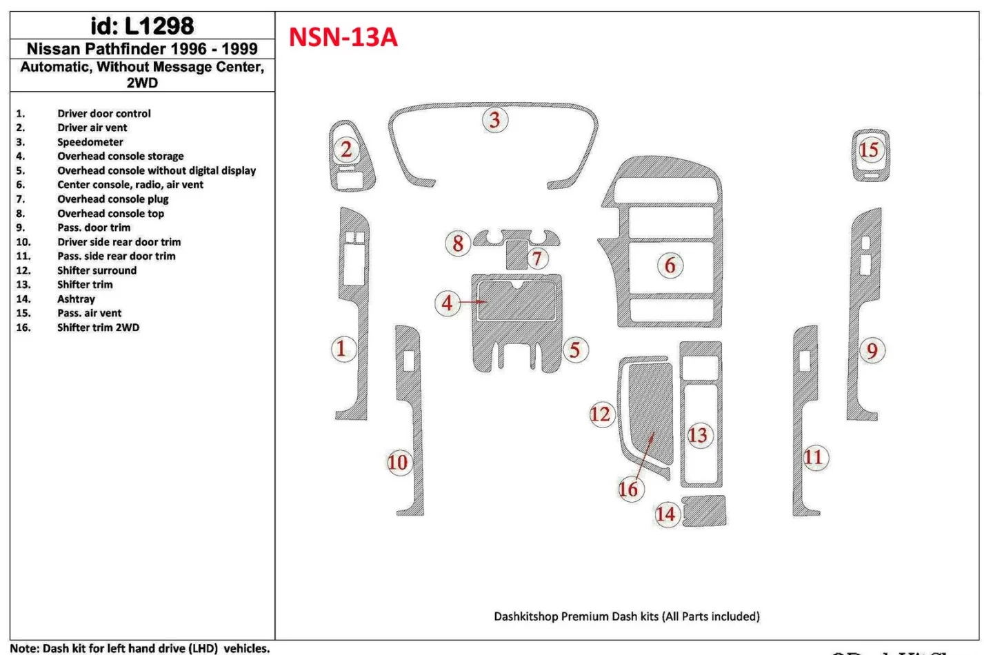 Nissan Pathfinder 1996-1999 Automatic Gearbox, Without Message Center, 2WD, 16 Parts set Interior BD Dash Trim Kit - 1 - Interio