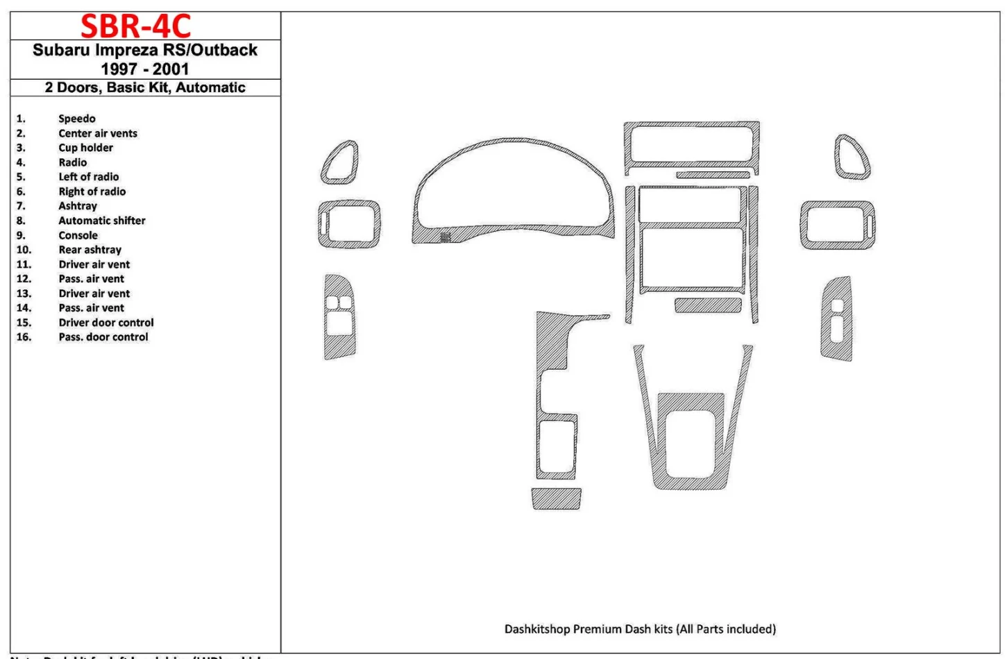 Subaru Impreza RS 1997-UP 2 Doors, Automatic Gearbox, Basic Set, 16 Parts set Interior BD Dash Trim Kit - 1 - Interior Dash Trim