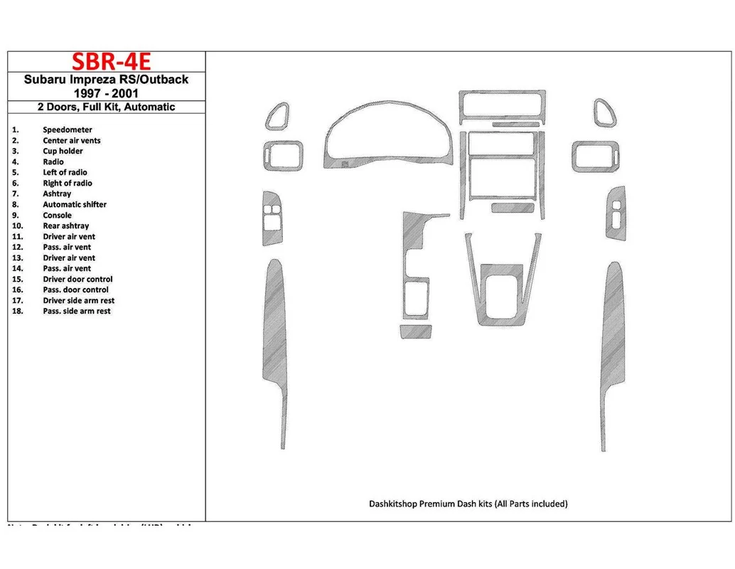 Subaru Impreza RS 1997-UP 2 Doors, Automatic Gearbox, Full Set, 18 Parts set Interior BD Dash Trim Kit - 1 - Interior Dash Trim 