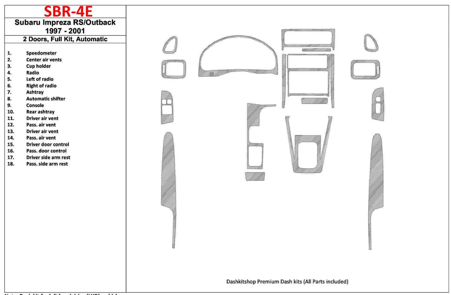 Subaru Impreza RS 1997-UP 2 Doors, Automatic Gearbox, Full Set, 18 Parts set Interior BD Dash Trim Kit - 1 - Interior Dash Trim 