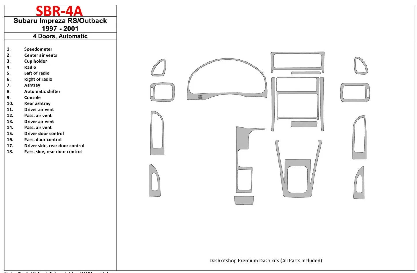 Subaru Impreza RS 1997-UP 4 Doors, Automatic Gearbox, 18 Parts set Interior BD Dash Trim Kit - 1 - Interior Dash Trim Kit