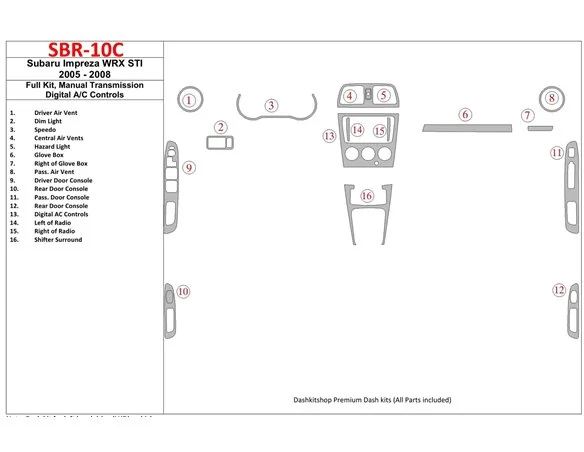 Subaru Impreza WRX 2005-2008 Full Set, Manual Gear Box, Automatic AC Control Interior BD Dash Trim Kit - 1 - Interior Dash Trim 