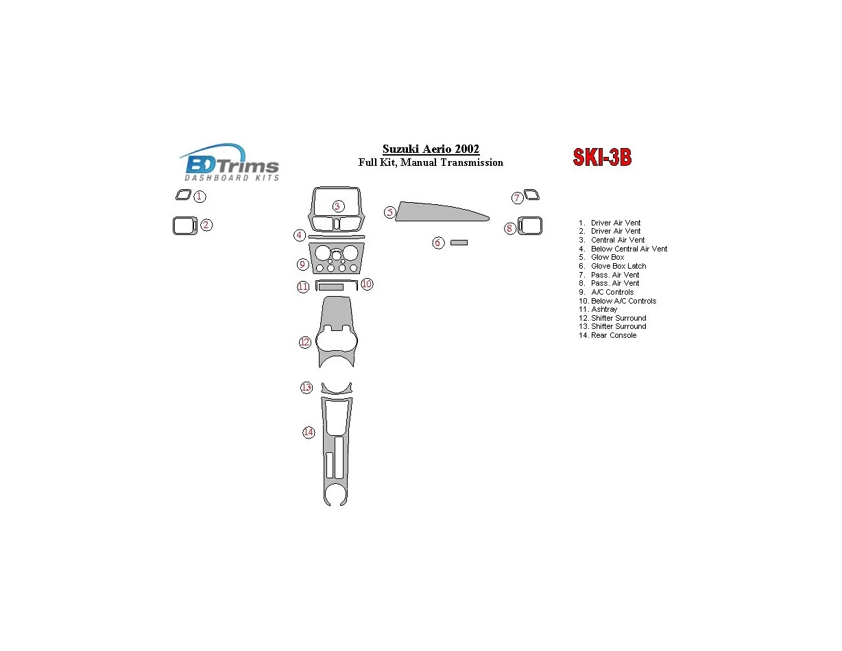 Suzuki Aerio 2002-2002 Full Set, Manual Gear Box Interior BD Dash Trim Kit - 1 - Interior Dash Trim Kit