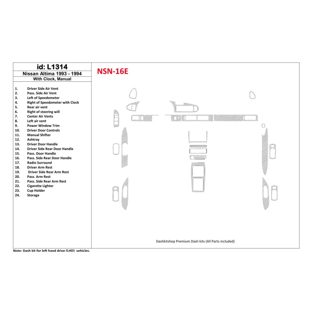 Nissan Altima 1993-1993 Automatic Gearbox, With watches, Without OEM, 23 Parts set Interior BD Dash Trim Kit