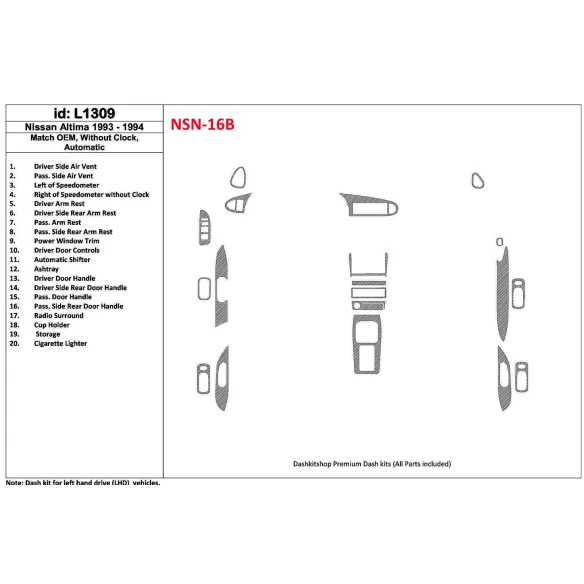Nissan Altima 1993-1994 Automatic Gearbox, Without watches, OEM Match, 19 Parts set Interior BD Dash Trim Kit