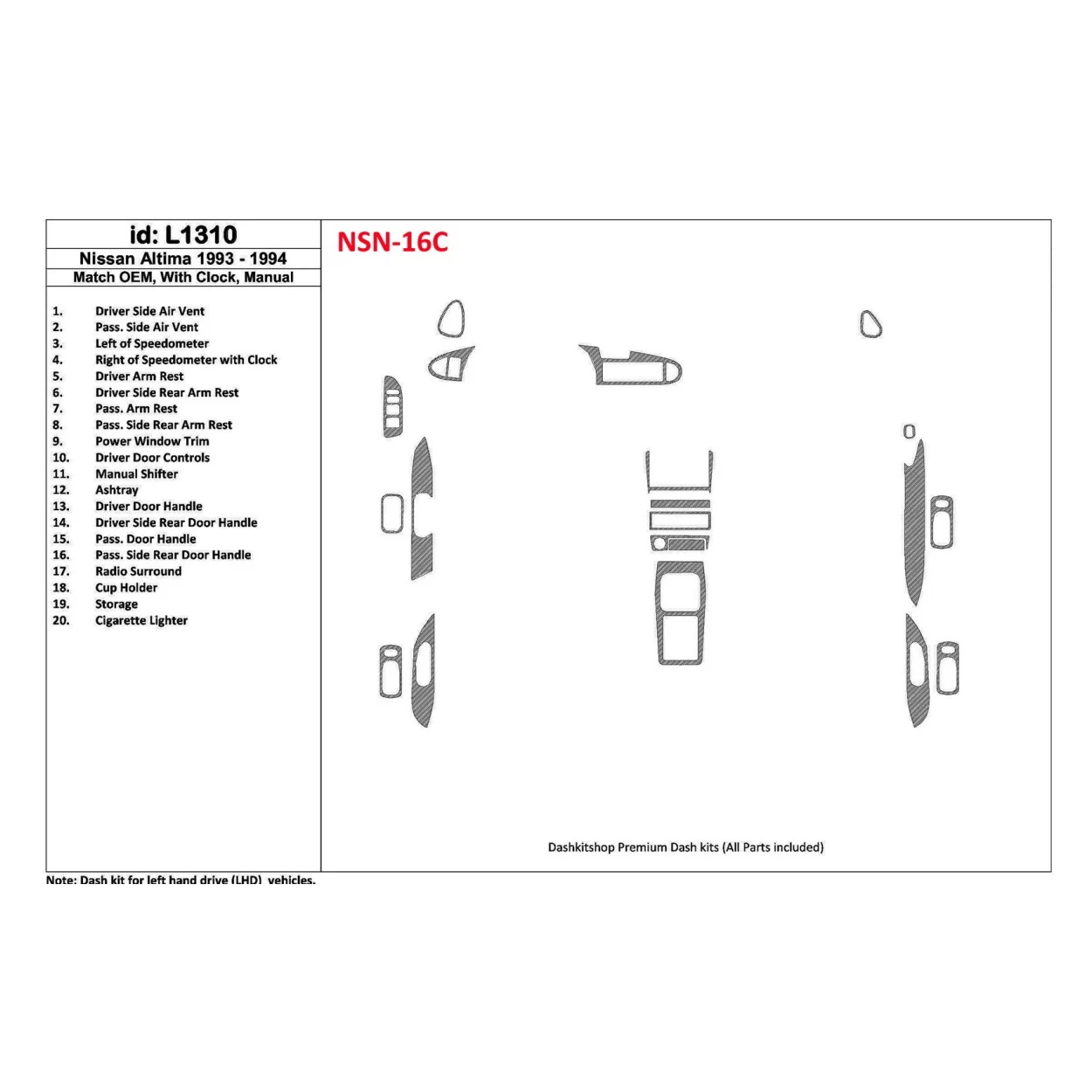 Nissan Altima 1993-1994 Manual Gearbox, With watches, OEM Match, 19 Parts set Interior BD Dash Trim Kit