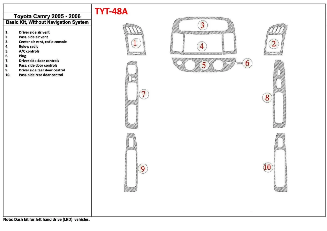 Toyota Camry 2005-2006 Basic Set, Without NAVI system, Without OEM Interior BD Dash Trim Kit - 1 - Interior Dash Trim Kit